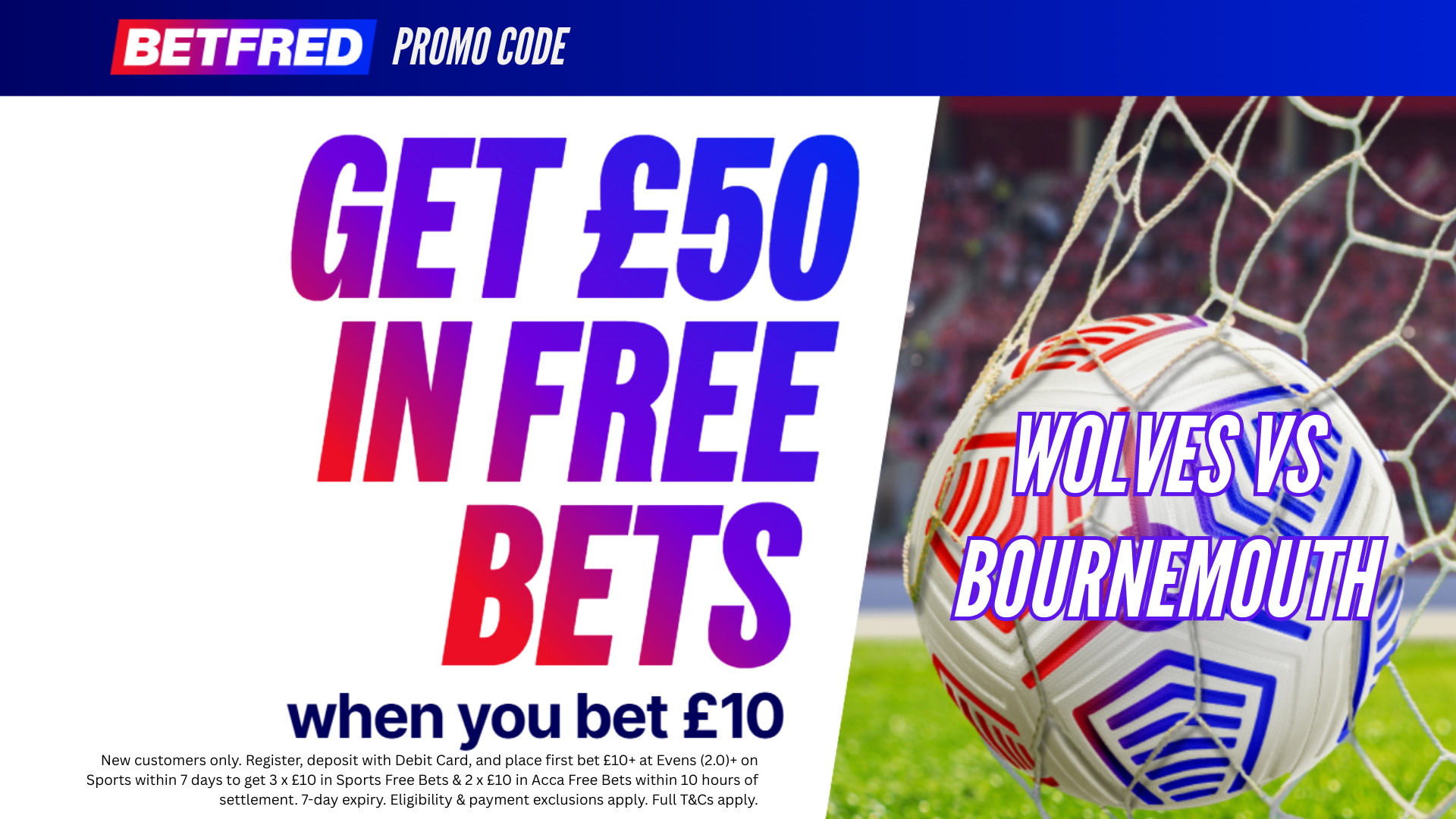 使用 Betfred 促銷代碼在狼隊對陣伯恩茅斯之前免費投注淨賺 50 英鎊