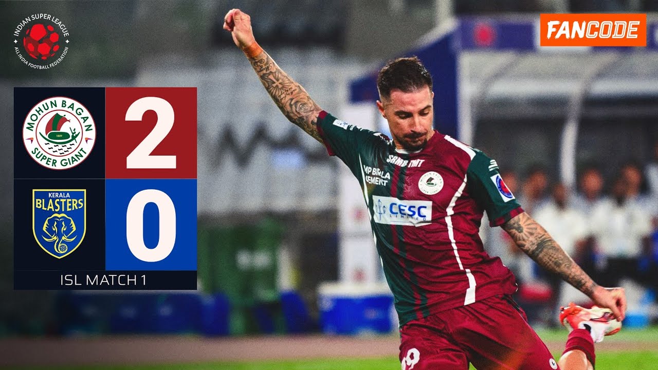 Mohun Bagan Super Giant vs Kerala Blasters 2-0 Highlights: ISL 2025-26 Defending Champions Win