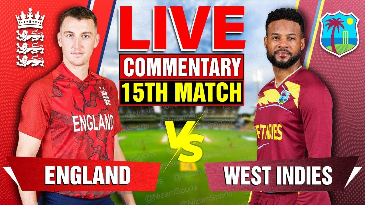 Live: England vs West Indies Score, 15th Match Commentary & Highlights | ENG vs WI Live Score