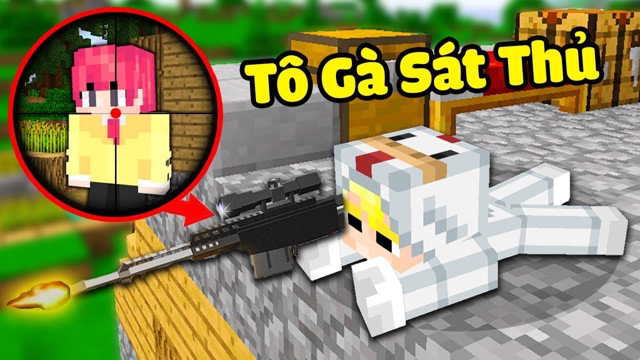 TÔ GÀ THỬ THÁCH 24H LÀM SÁT THỦ SÚNG NGẮM TRONG MINECRAFT KHIẾN SINH TỐ SỢ HÃI-Tô Gà Thử Thách 24H Làm Sát Thủ Súng Ngắm Trong Minecraft | Team Sinh Tố