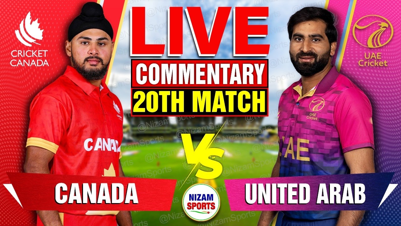 Canada vs UAE Live Score: 20th Match | Live Cricket Commentary & Updates (Live)