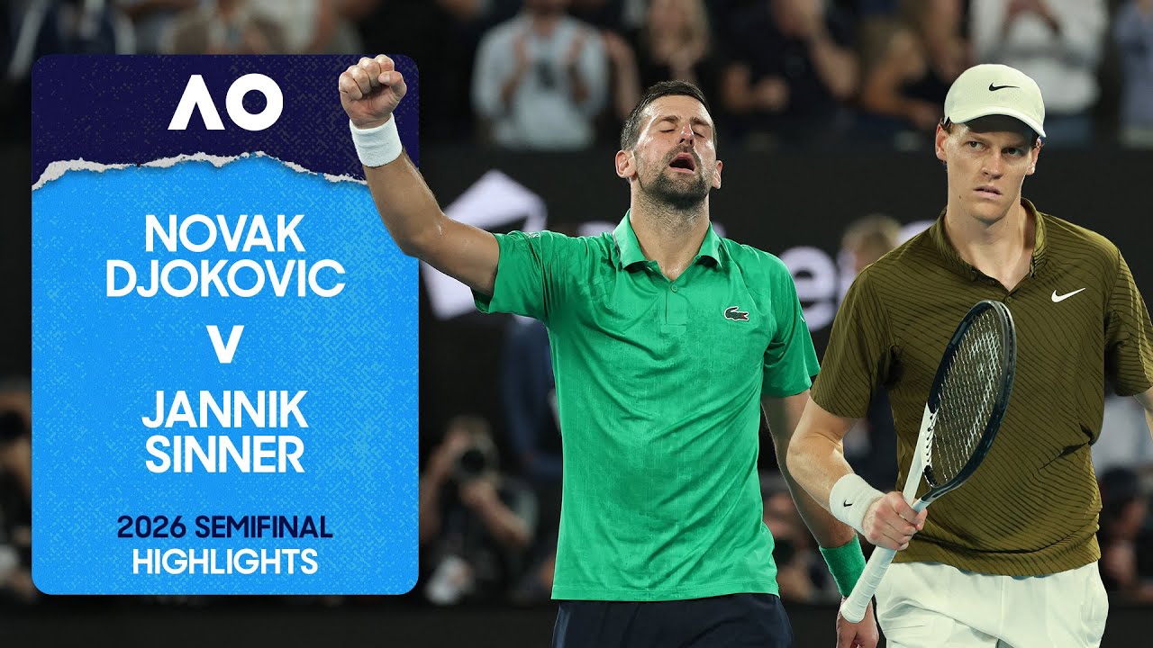 Djokovic vs Sinner Highlights: Australian Open 2026 Semifinal Full Match Replay