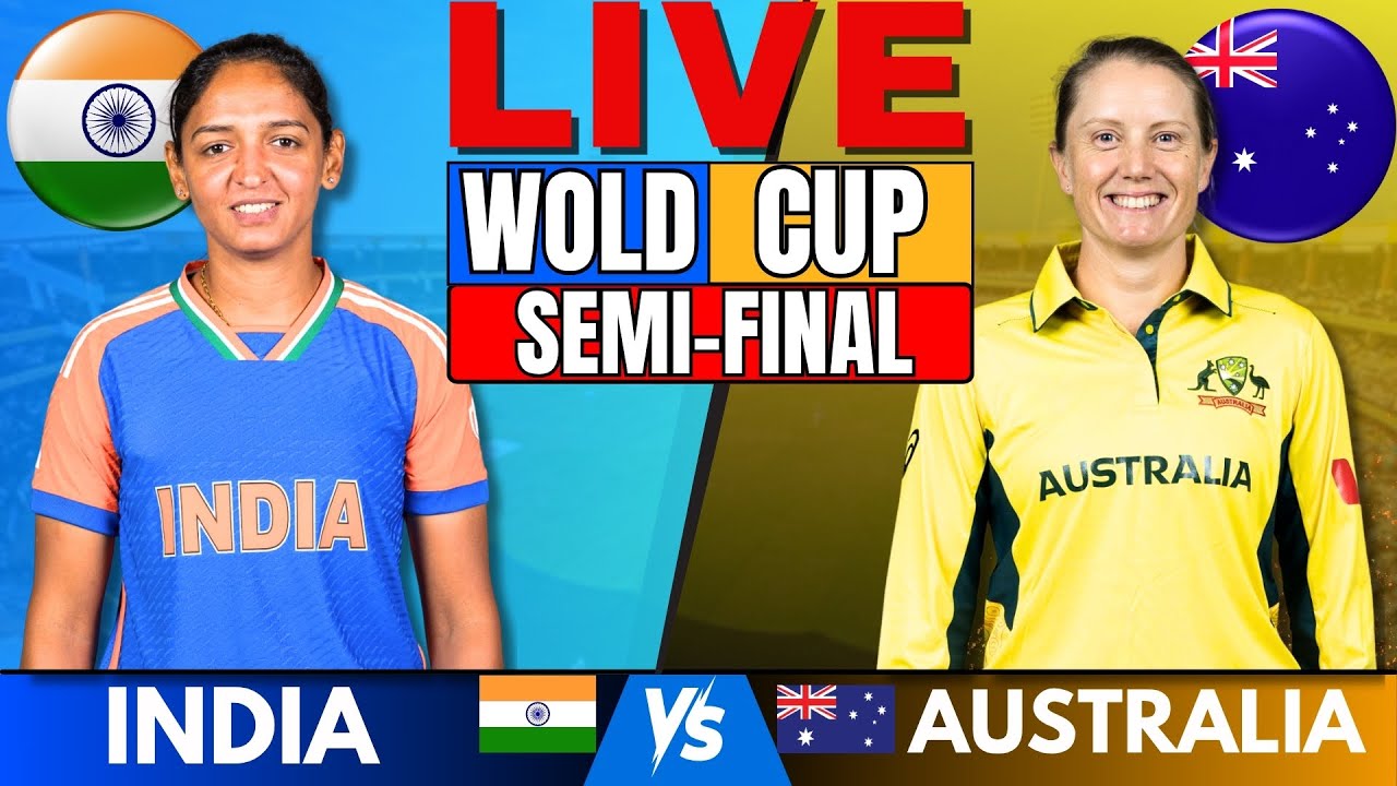 IND W vs AUS W Live Score: Women’s World Cup Semi-Final Live Streaming & Commentary