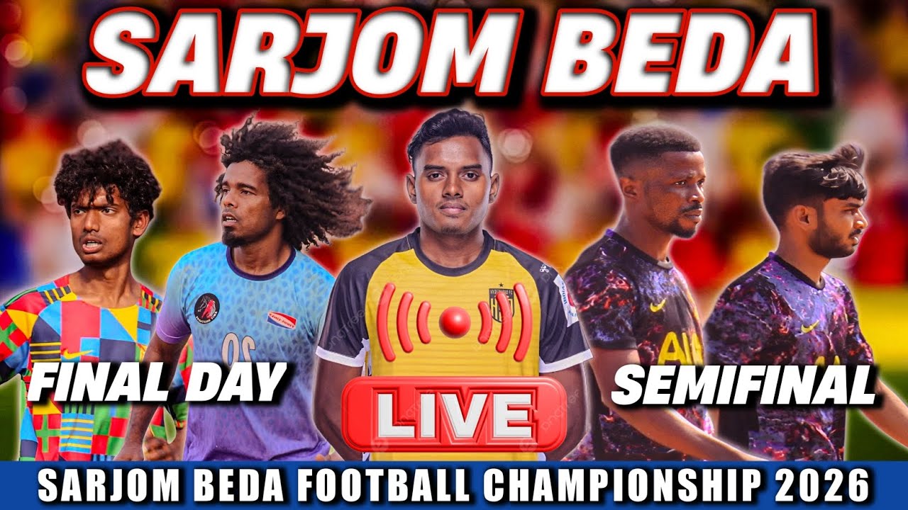 Sarjom Beda Football Match 2026 Semifinal & Final Live: Today’s Schedule & Results