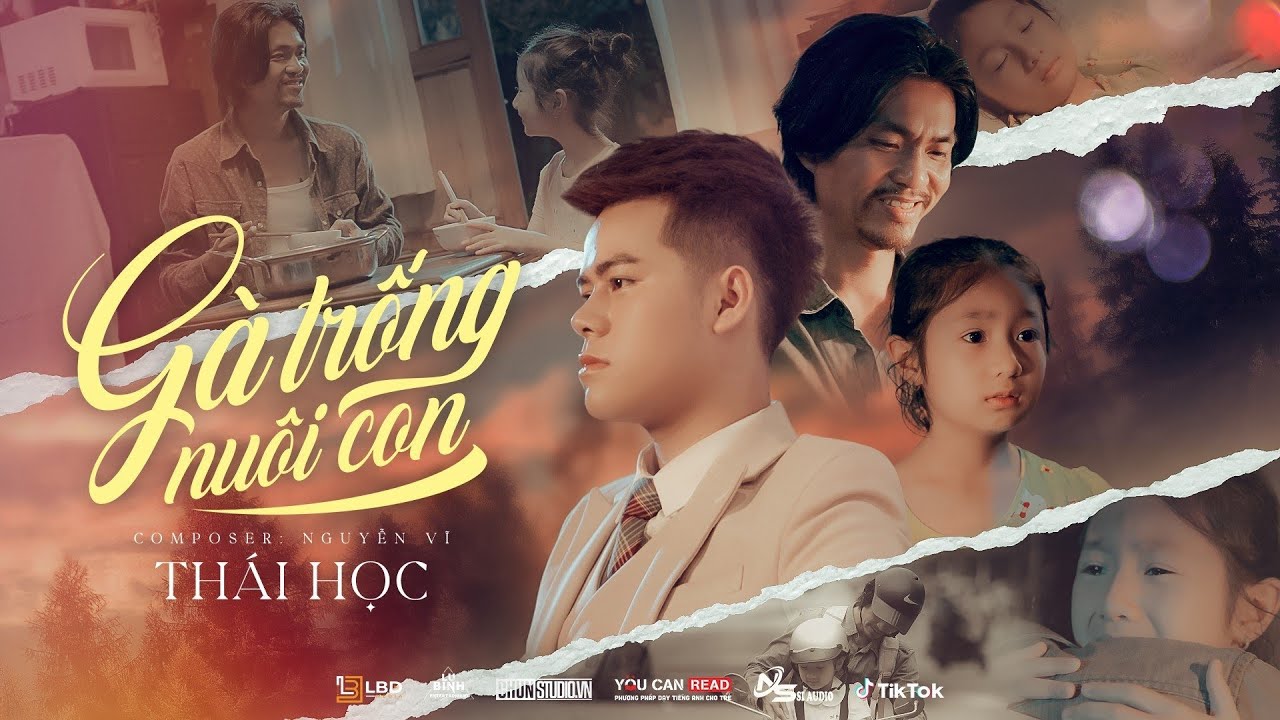GÀ TRỐNG NUÔI CON | THÁI HỌC X NGUYỄN VĨ | OFFICIAL MV – Hỏi cha giờ mẹ nơi đâu-Gà Trống Nuôi Con – Thái Học x Nguyễn Vĩ | Official MV 2024