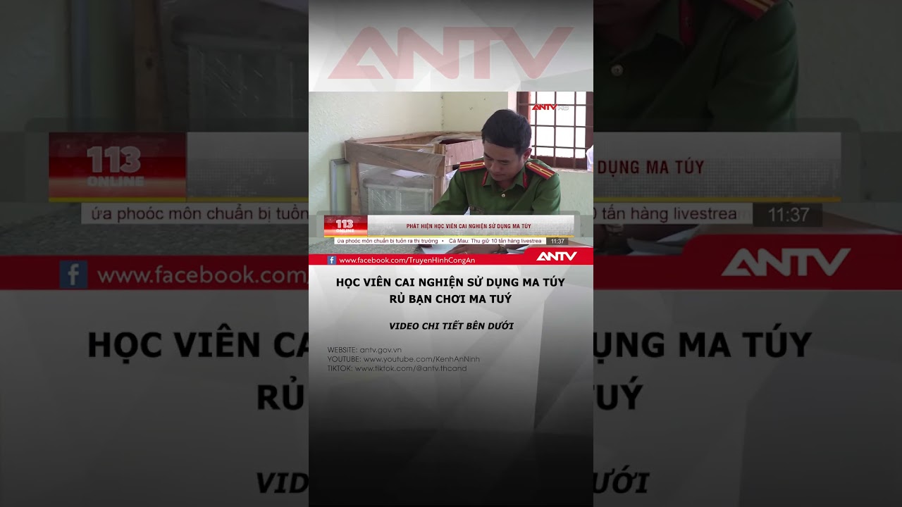 Học viên cai nghiện sử dụng ma túy, rủ thêm bạn sử dụng ma tuý #antv #shorts #tintuc #anninhtrattu-Học viên cai nghiện rủ bạn sử dụng ma túy ngay tại trung tâm | ANTV #shorts