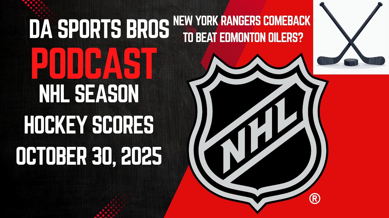 NHL Hockey Results Today: October 30, 2025 Scoreboard & Highlights | DA Sports Bros