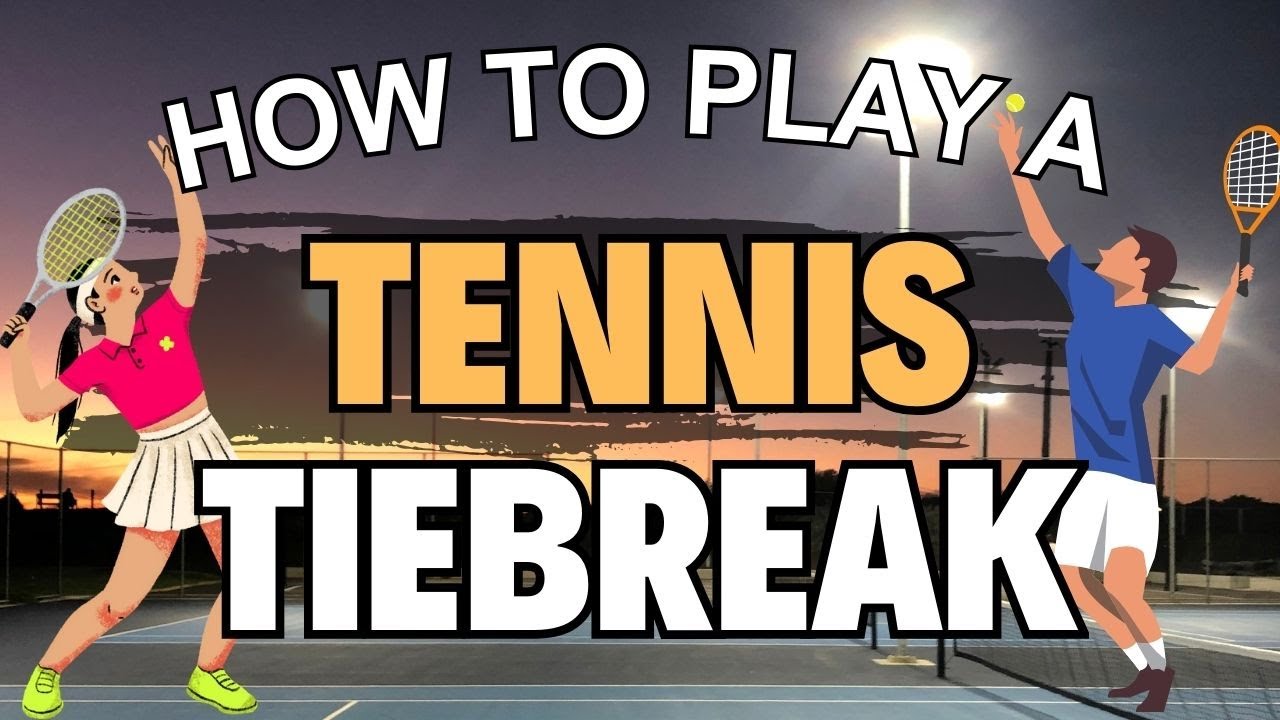 Tennis Tie Break Rules: Scoring and Format Explained Simply