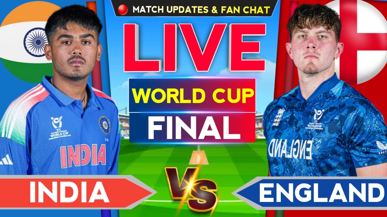 🔴Live: India vs England U19 World Cup Final 2026 | IND vs ENG Live Score & Commentary