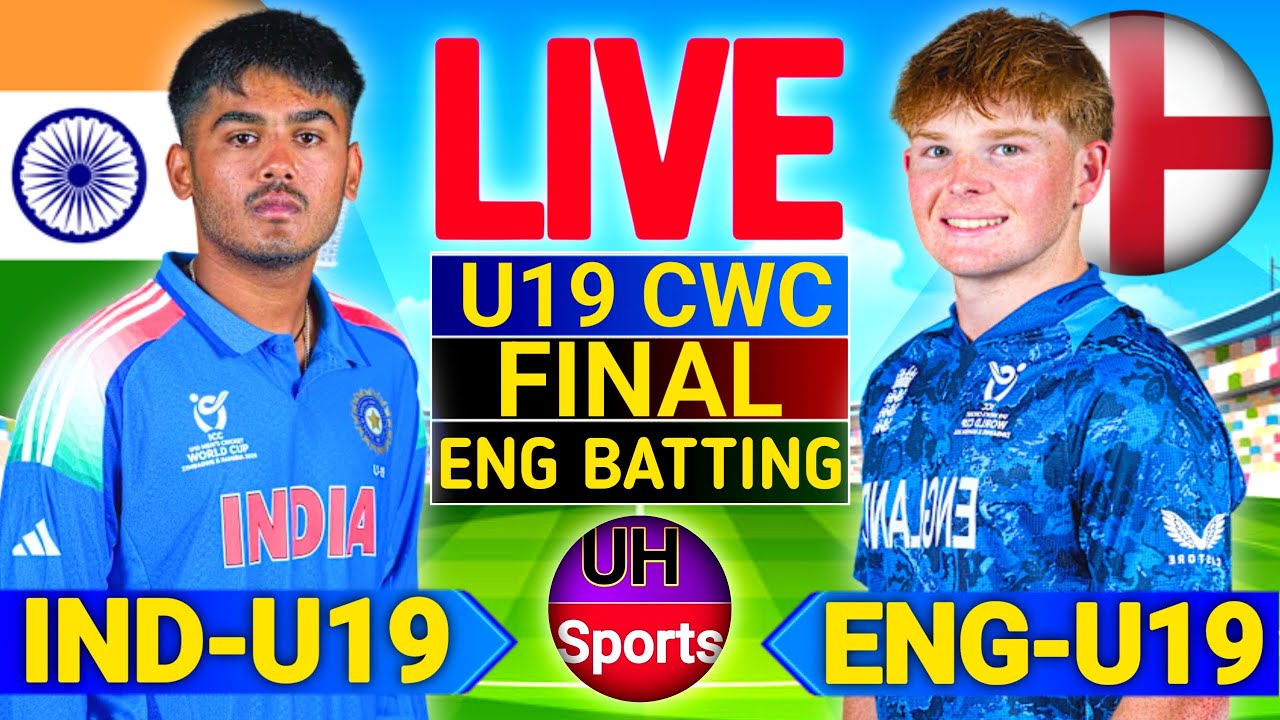 IND vs ENG U19 World Cup 2026 Final Live Score: India vs England Live Cricket Streaming & Commentary