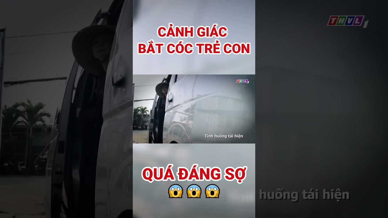 BẮT CÓC TRẺ CON QUÁ ĐÁNG SỢ 😱😱😱 #chuyệncảnhgiác #canhgiac #truyenhinhvinhlong-Bắt Cóc Trẻ Con: Lời Cảnh Tỉnh Đáng Sợ Cho Cha Mẹ | THVL