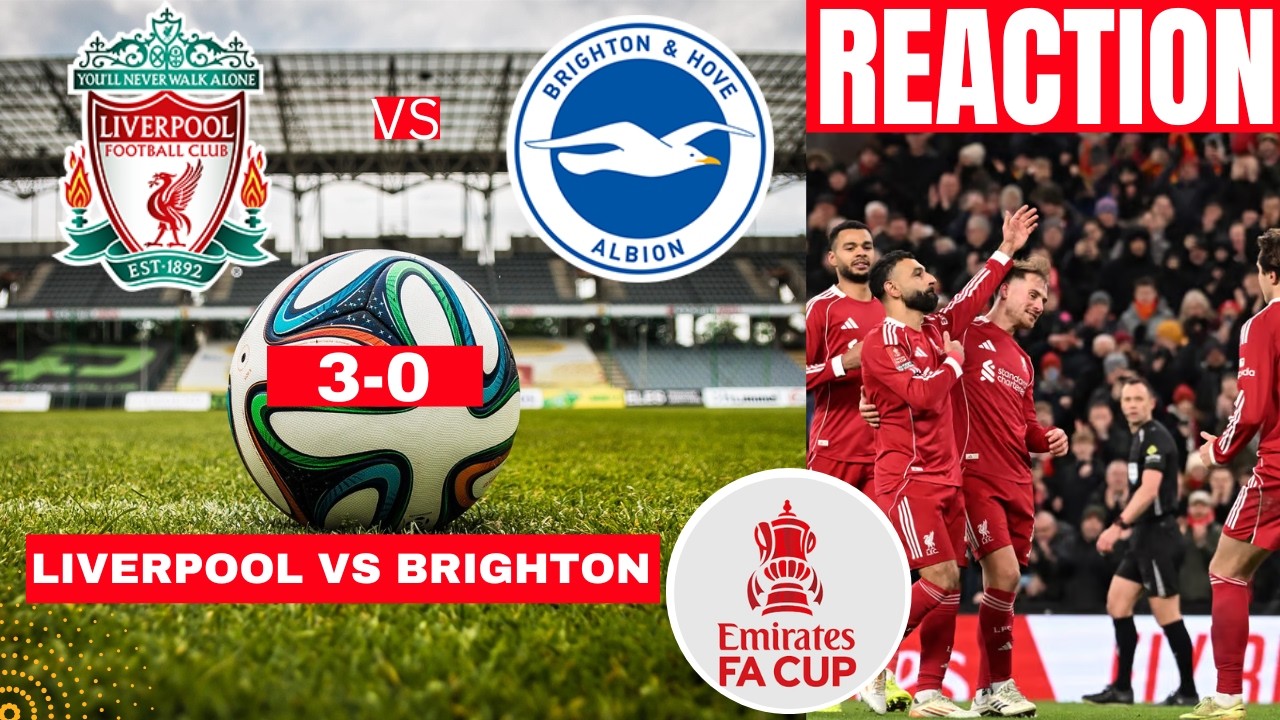Liverpool vs Brighton Live Score: FA Cup 2024-25 Stream & Commentary Today | LFC vs BHA Scorecard