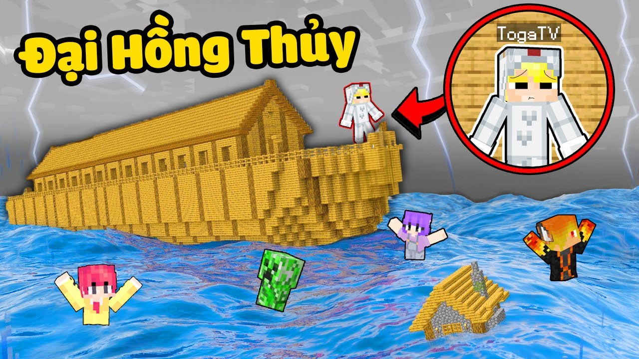 TÔ GÀ THỬ THÁCH 24H XÂY THUYỀN NOAH CHỐNG LẠI THẢM HỌA ĐẠI HỒNG THỦY TRONG MINECRAFT CỨU SINH TỐ-Tô Gà: 24h Xây Thuyền Noah Chống Đại Hồng Thủy Trong Minecraft