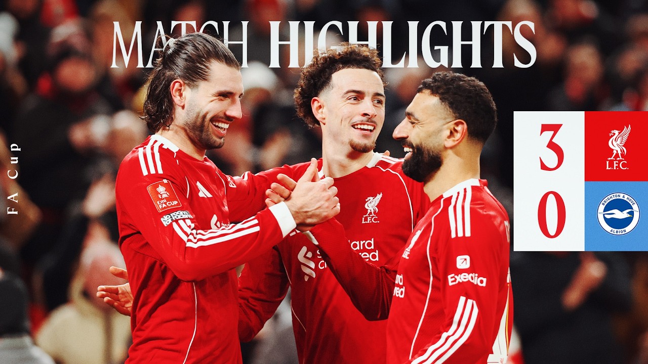 Liverpool vs Brighton (3-0) FA Cup Highlights: Salah, Szoboszlai & Jones Lead Reds to Victory