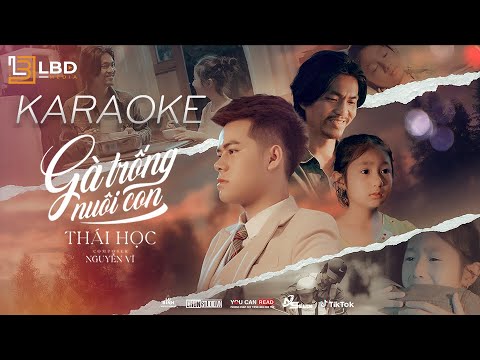 KARAOKE TONE NAM | GÀ TRỐNG NUÔI CON | THÁI HỌC X NGUYỄN VĨ-Karaoke Gà Trống Nuôi Con – Thái Học x Nguyễn Vĩ | Tone Nam (Chuẩn)
