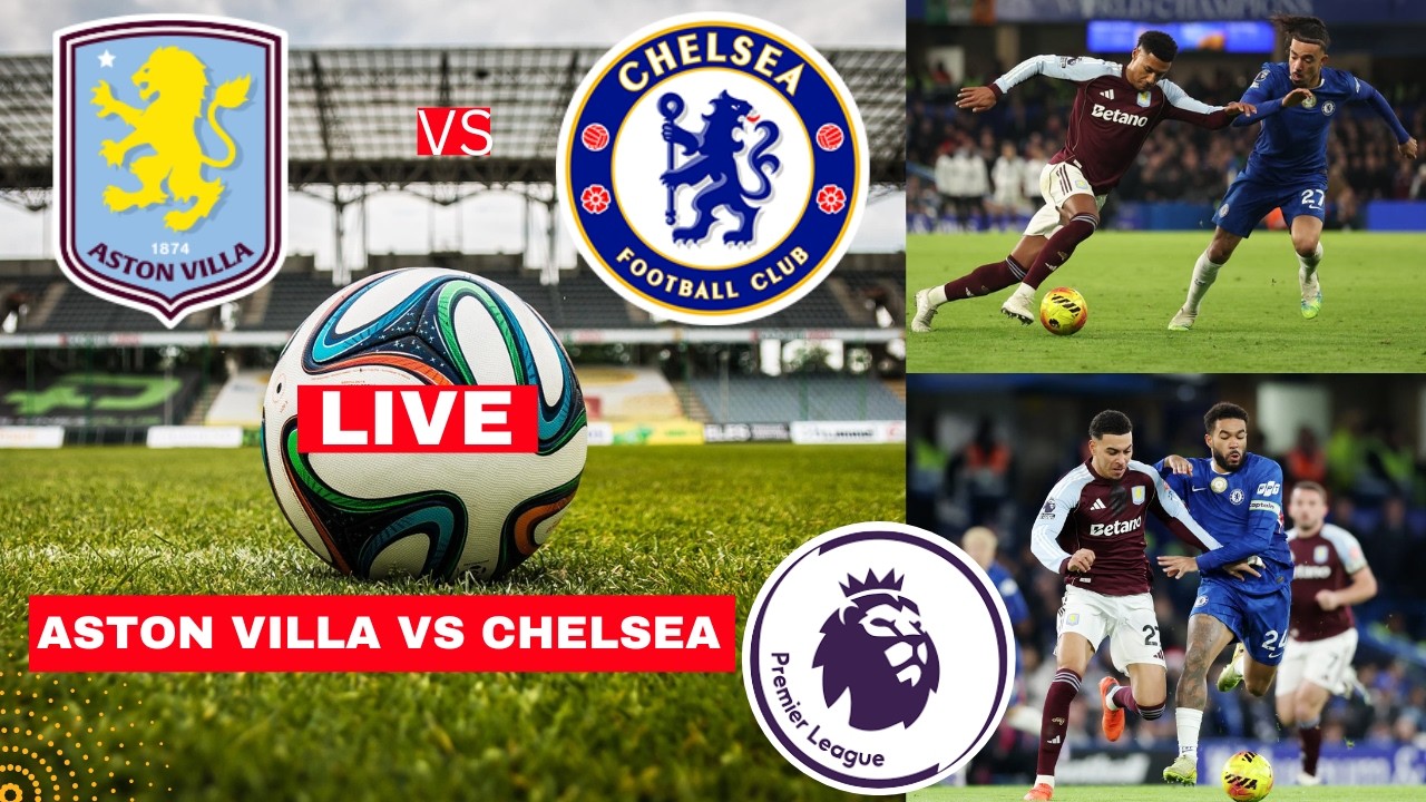 Aston Villa vs Chelsea Live Stream: Watch EPL Score, Highlights & Commentary on Disney+ Hotstar