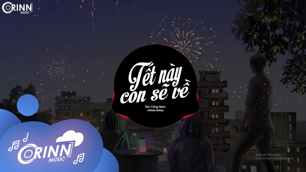 Tết này Con Sẽ Về (Orinn Remix) – Bùi Công Nam | Nhạc Trẻ Remix Căng Cực Gây Nghiện Hay Nhất 2022-Tết Này Con Sẽ Về (Orinn Remix) – Bùi Công Nam | Nhạc Tết Remix 2024 Hot Nhất