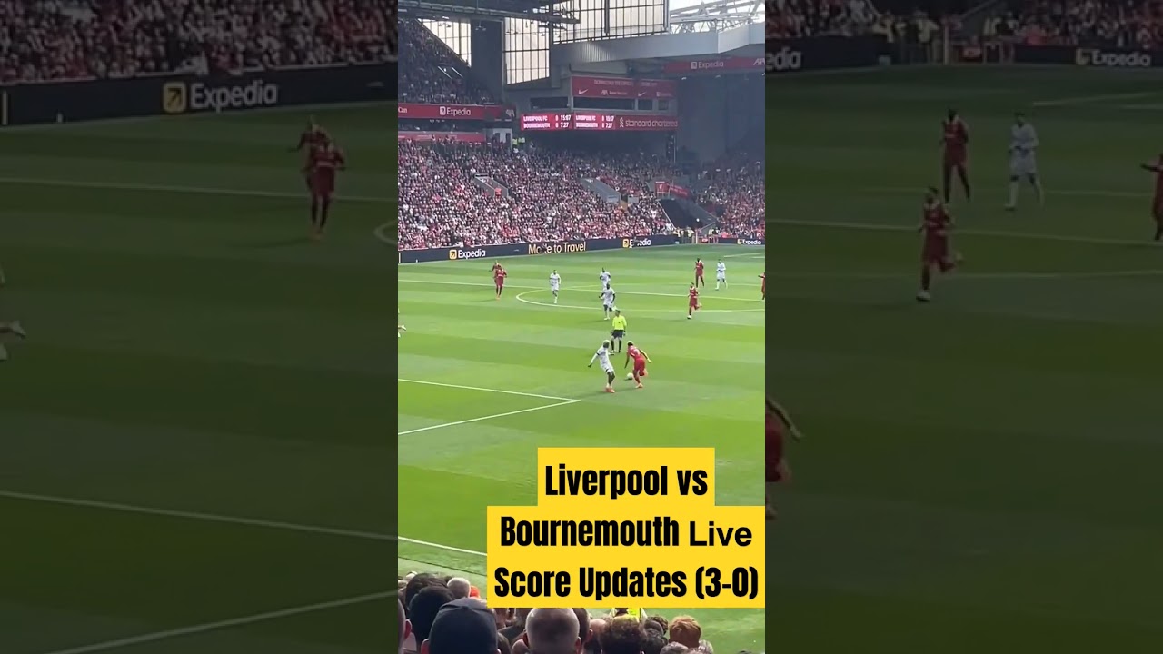 Liverpool vs Bournemouth Live Score: EPL Match Result & Highlights in IST