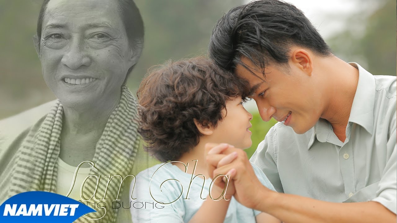Làm Cha – Đông Dương (MV Official)-Làm Cha – Đông Dương (MV Official): Lời bài hát ý nghĩa về tình cha giúp lay động lòng người