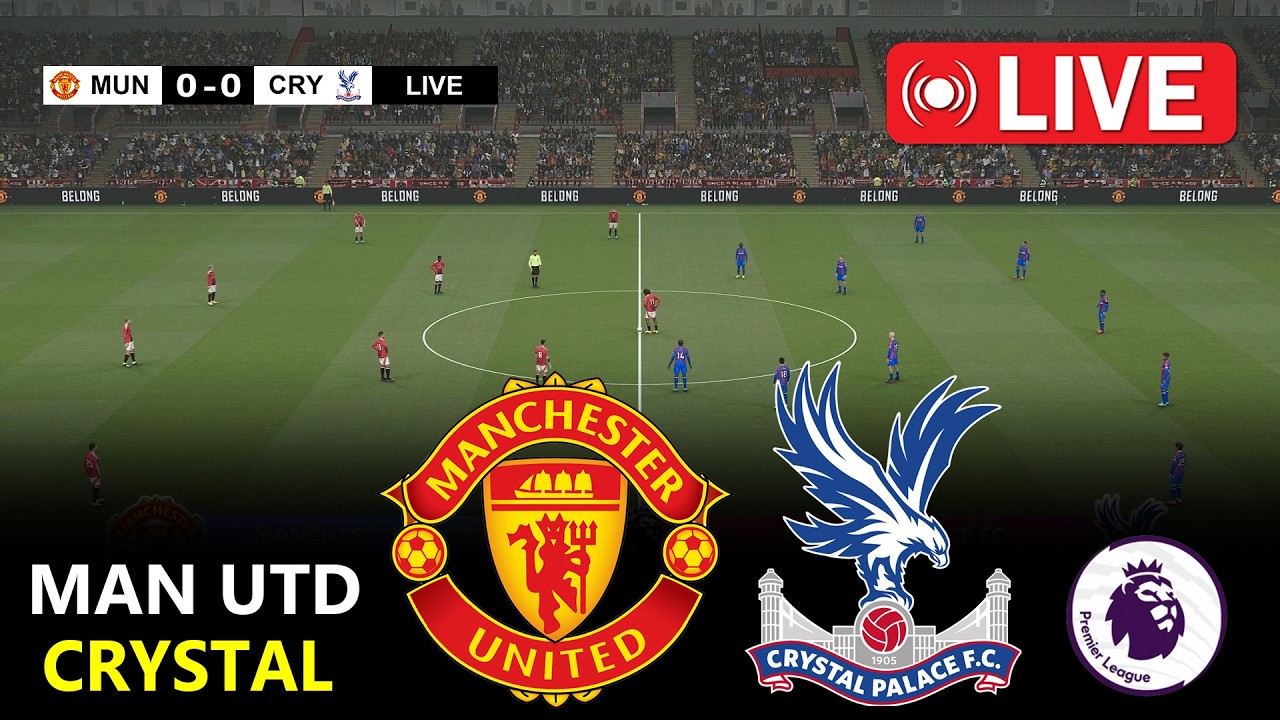 Man Utd vs Crystal Palace Live | Premier League 2026 | PES 21 Simulation Match Today