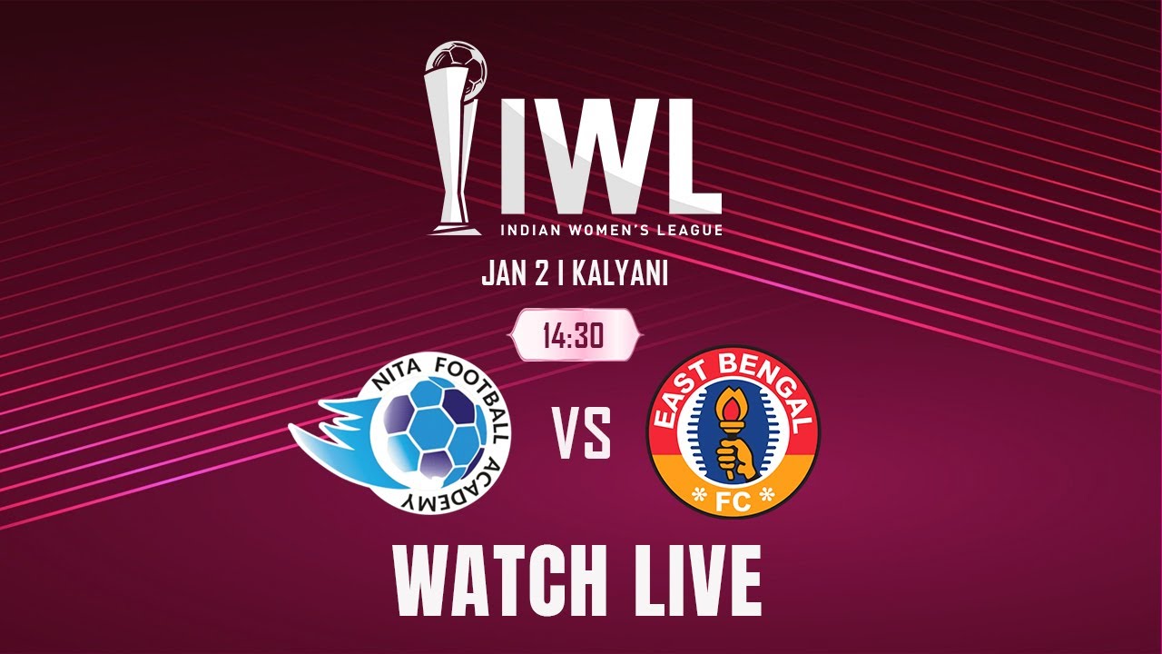 Nita FA vs East Bengal FC LIVE | Indian Women’s League 2025-26 | IWL Match Today