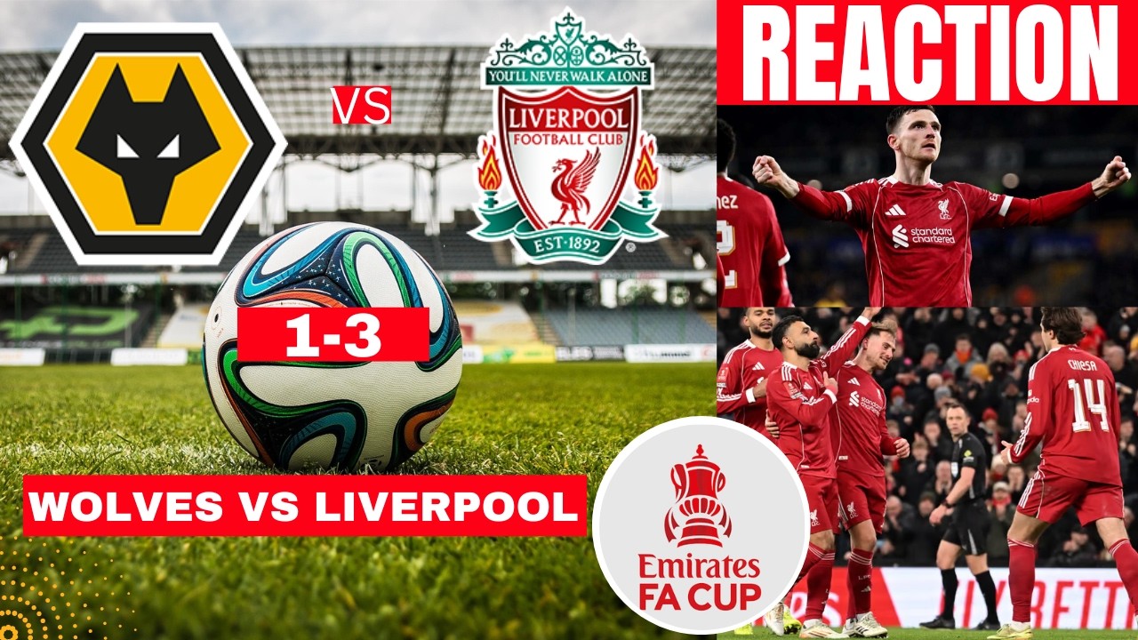 Wolves vs Liverpool Live Stream: FA Cup 2026 Score, Highlights & Commentary Online India