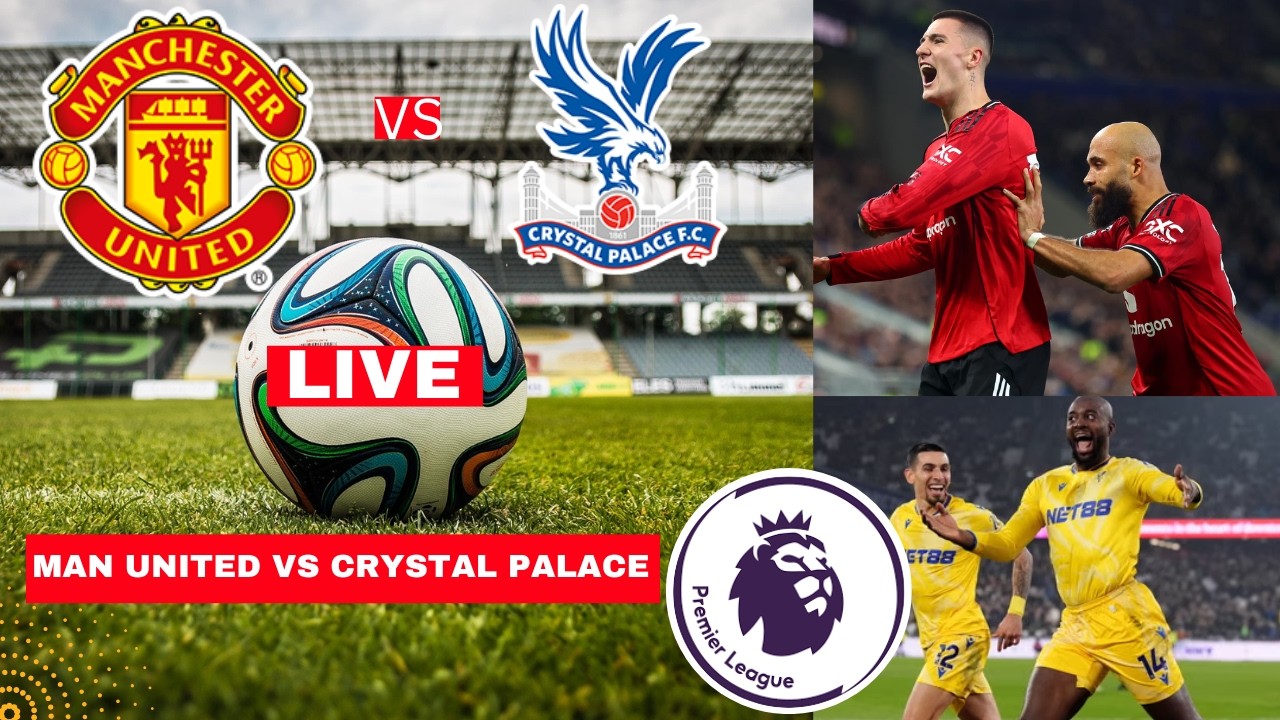 Man Utd vs Crystal Palace 2-1 Highlights: Premier League Live Score & Goals 2026