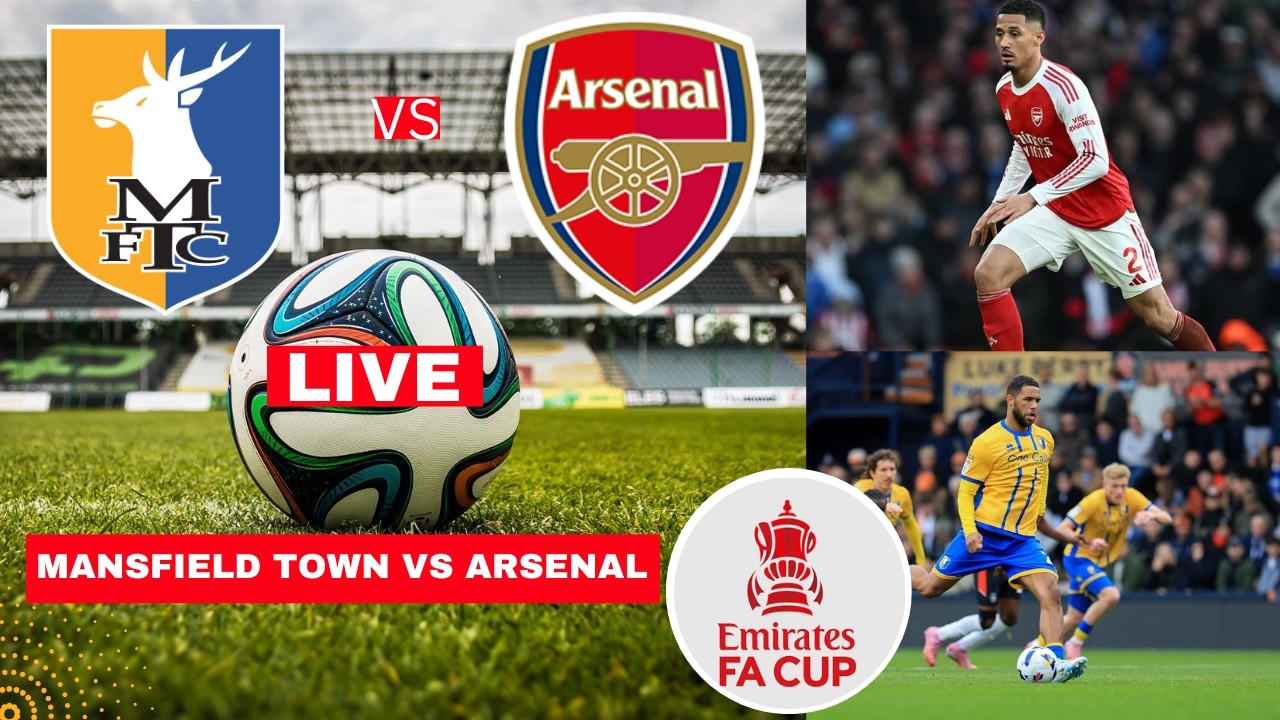 Mansfield Town vs Arsenal 1-2 Live Score, FA Cup Highlights & Commentary 2026