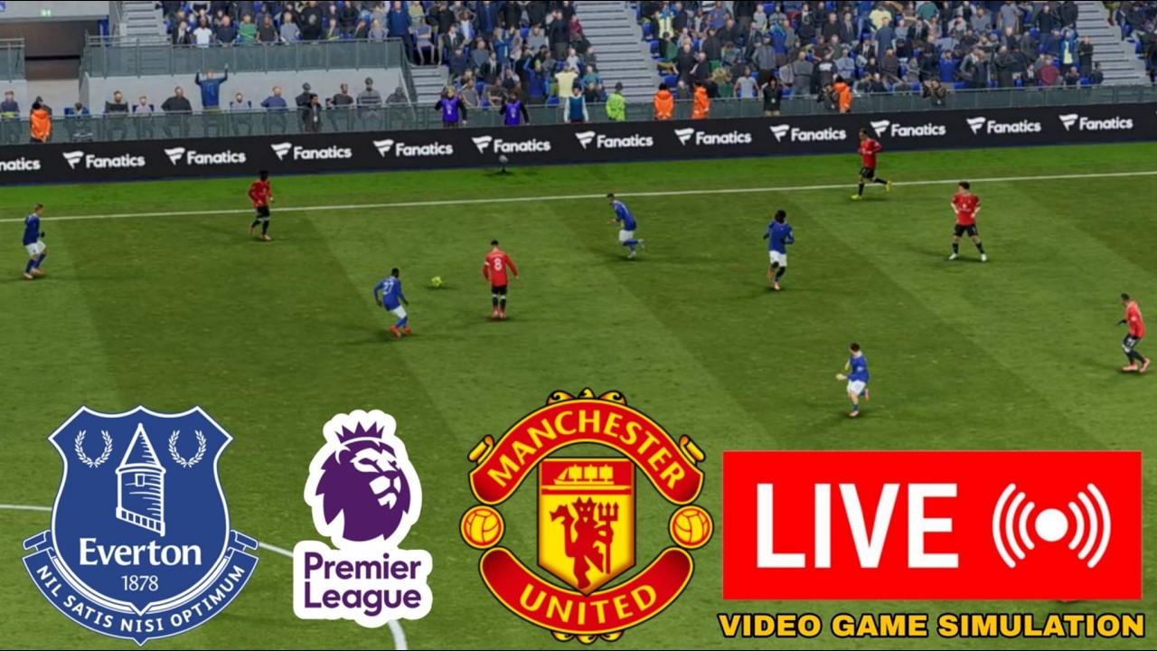 Everton vs Man Utd Live Score: Premier League 2025/26 Match Updates & FC26 Simulation