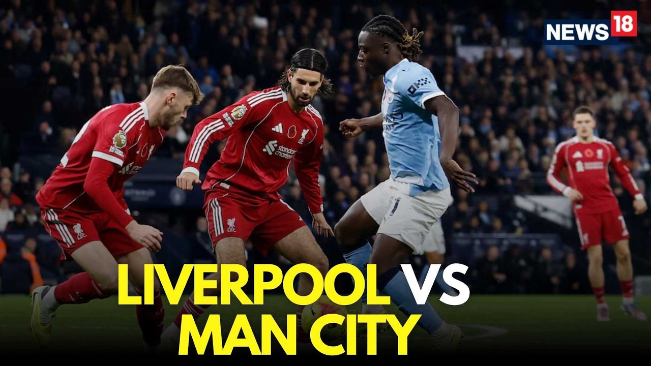 Liverpool vs Man City Live Score: Premier League 2023-24 Match Streaming and Updates | N18G