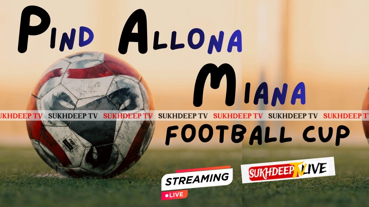 Live Football Tournament: Pind Allona Miana (Ludhiana) | 16 Feb 2026 | Sukhdeep TV