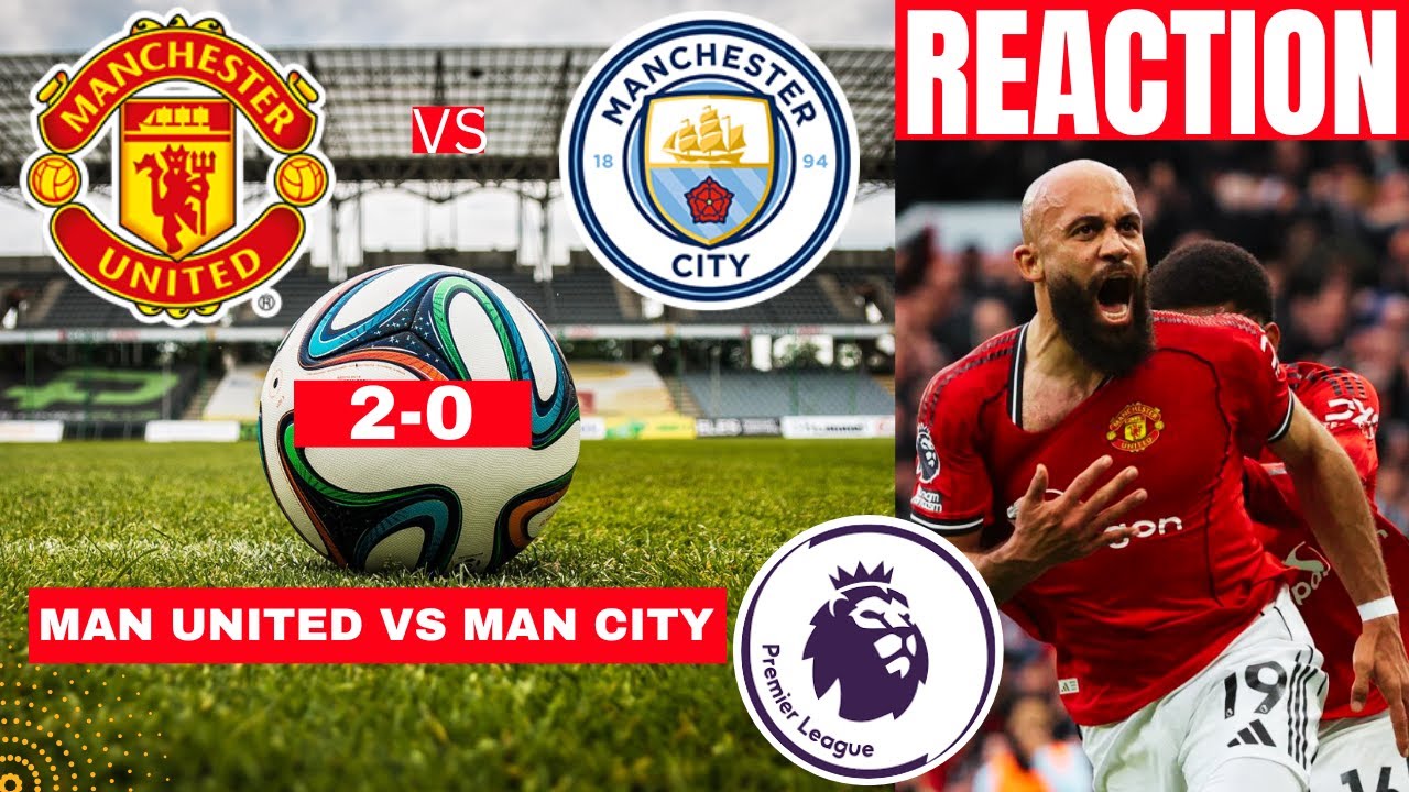 Man Utd vs Man City Live Score: Premier League Derby Highlights and Updates
