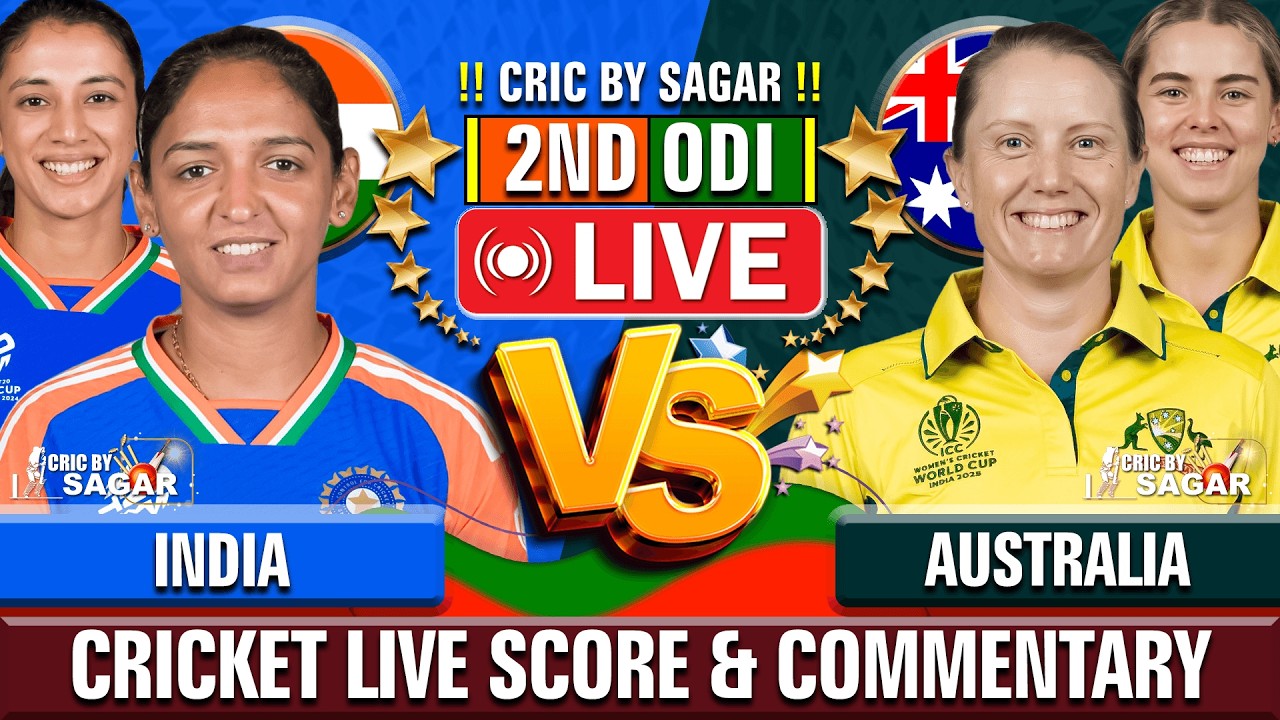 IND vs AUS Women 2nd ODI Live Score & Commentary | India Women vs Australia Women Live | Sagar Sinha