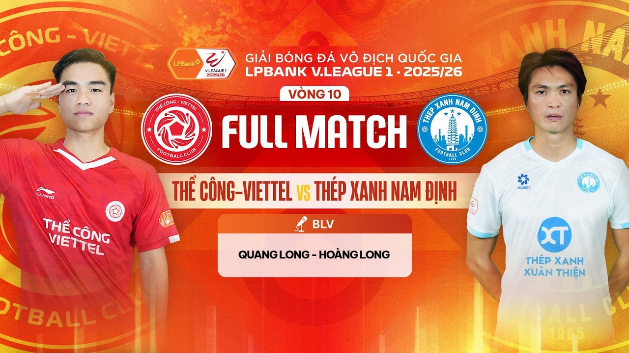 🔴THỂ CÔNG-VIETTEL – THÉP XANH NAM ĐỊNH | LPBANK V.LEAGUE 1 – 2025/26-Trực tiếp Thể Công-Viettel vs Thép Xanh Nam Định | LPBank V.League 1 – 2025/26