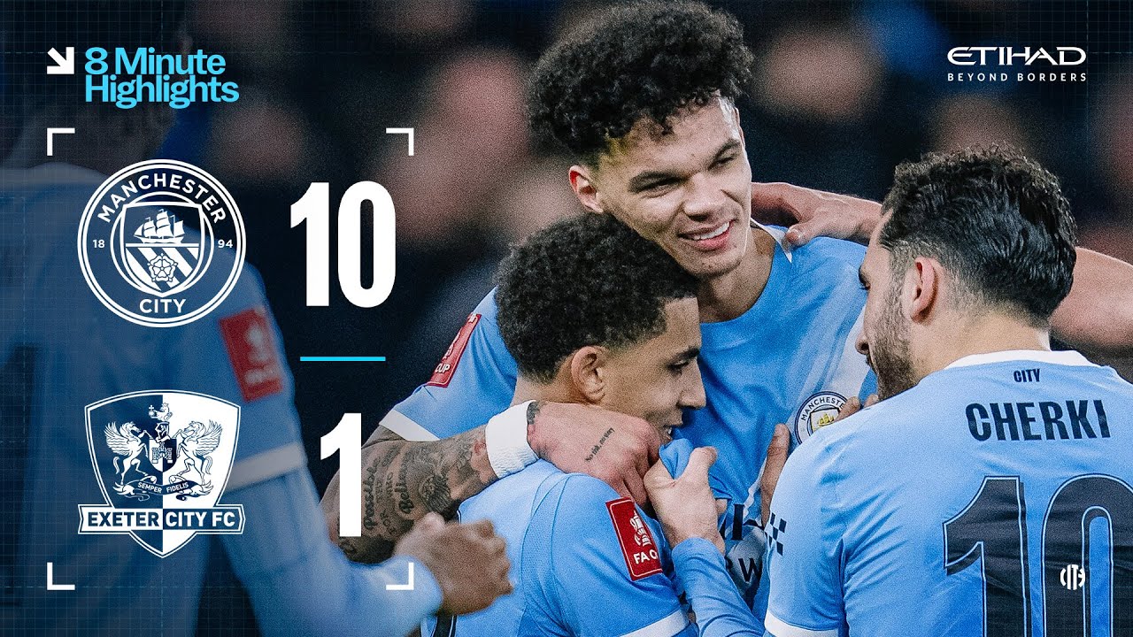 Man City 10-1 Exeter City Highlights: City Score 10 Goals! | FA Cup Third Round Highlights 2024/25