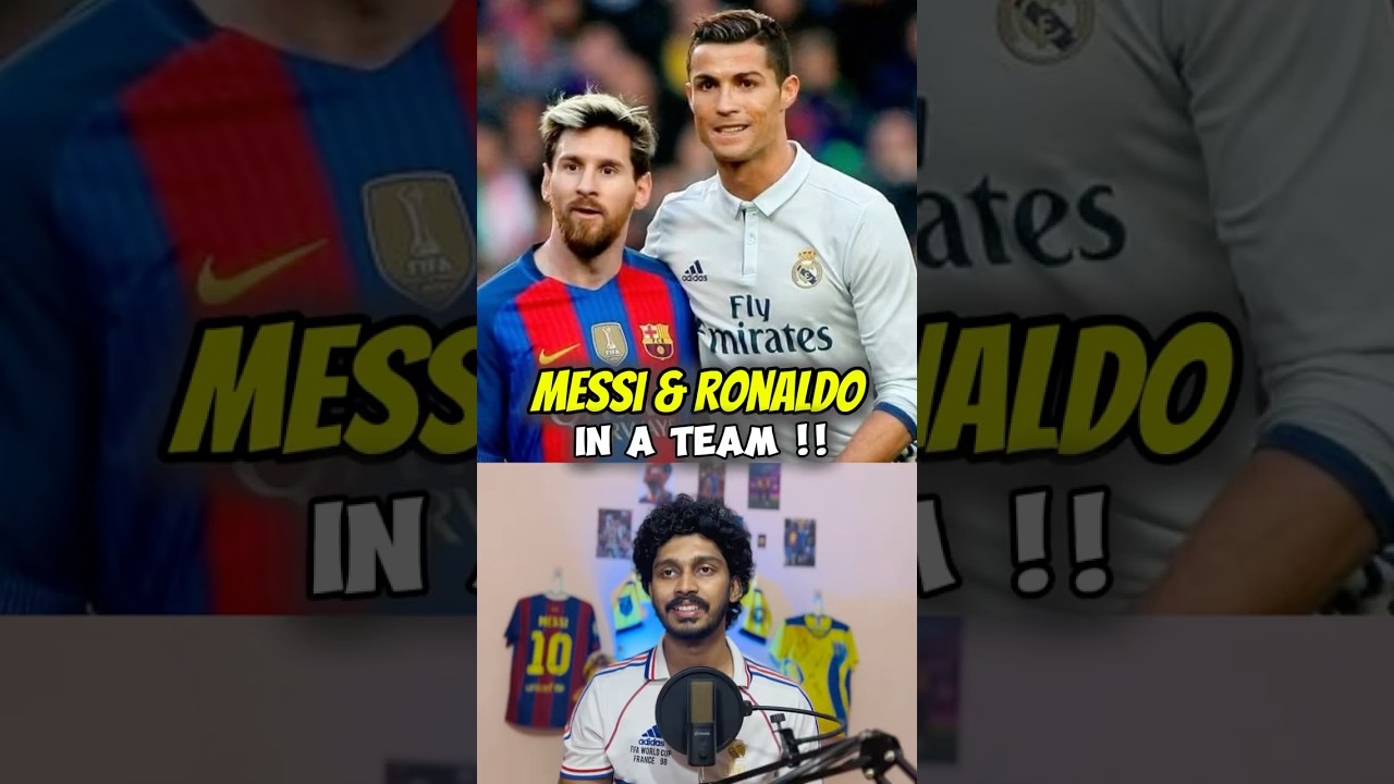 മെസ്സിയും റൊണാൾഡോയും ഒരു ടീമിൽ കളിച്ചാൽ! 🤯🔥 #messi #ronaldo #football