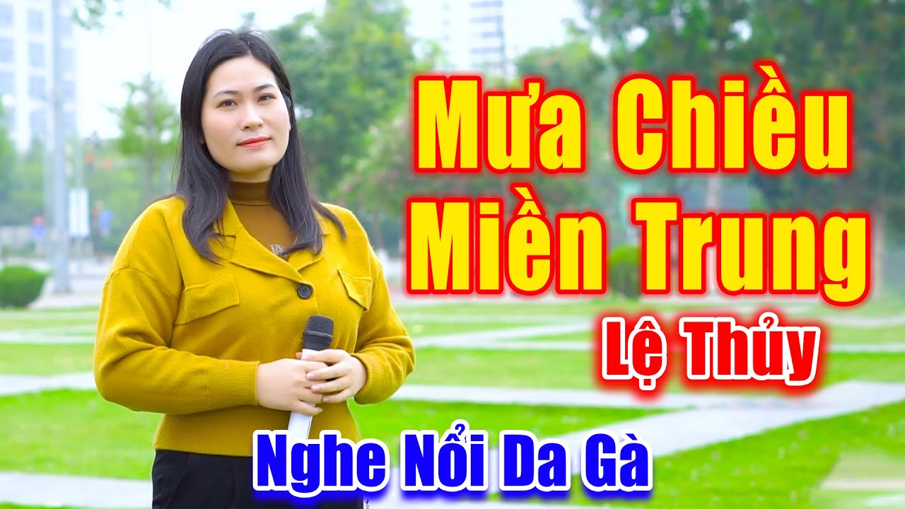 Mưa Chiều Miền Trung – Nổi Da Gà Khi Nghe Em Gái Xinh Đẹp Hát Cực Hay – Lệ Thủy-Mưa Chiều Miền Trung – Lệ Thủy Hát Cực Hay Khiến Người Nghe Nổi Da Gà